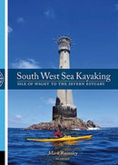 South West Sea Kayaking : Isle of Wight to the Severn Estuary-9781906095772