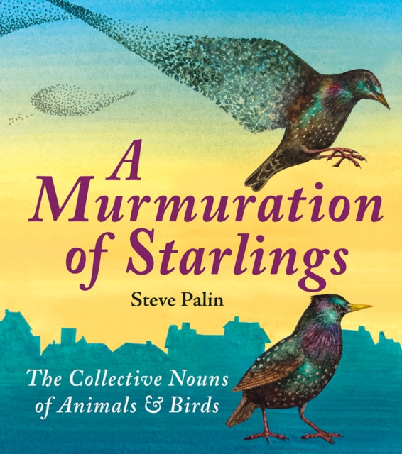 A Murmuration of Starlings