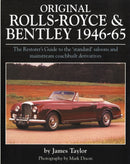 Original Rolls Royce and Bentley : The Restorer's Guide to the 'Standard' Saloons and Mainstream Coachbuilt Derivatives, 1946-65-9781906133061