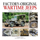 Factory-Original Wartime Jeeps : Originality Guide covering wartime Willys MB and Ford GPW Jeeps-9781906133948