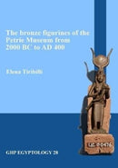 The bronze figurines of the Petrie Museum from 2000 BC to AD 400-9781906137526