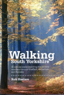 Walking South Yorkshire : 30 circular walks exploring the ancient woodland around Sheffield, Rotherham and Barnsley-9781906148218