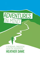 Adventures in Mind : A personal obsession with the mountains-9781906148690