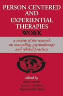 Person-centered and Experiential Therapies Work : A Review of the Research on Counseling, Psychotherapy and Related Practices-9781906254254