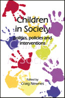 Children in Society : Politics, Policies and Interventions-9781906254803