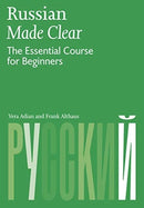 Russian Made Clear : The Essential Course for Beginners-9781906257354