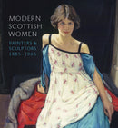 Modern Scottish Women: Painters and Sculptures 1885-1965-9781906270896