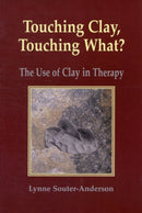 Touching Clay: Touching What? : The Use of Clay in Therapy-9781906289171