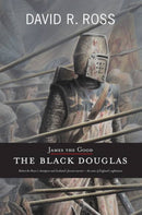 James the Good : The Black Douglas-9781906307349