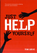Just Help Yourself : The Common Sense Guide to Dealing with Life's Ups and Downs-9781906316839