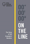 On The Line : The Story of the Greenwich Meridian-9781906367619