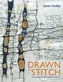 Drawn to Stitch : Stitching, drawing and mark-making in textile art-9781906388805