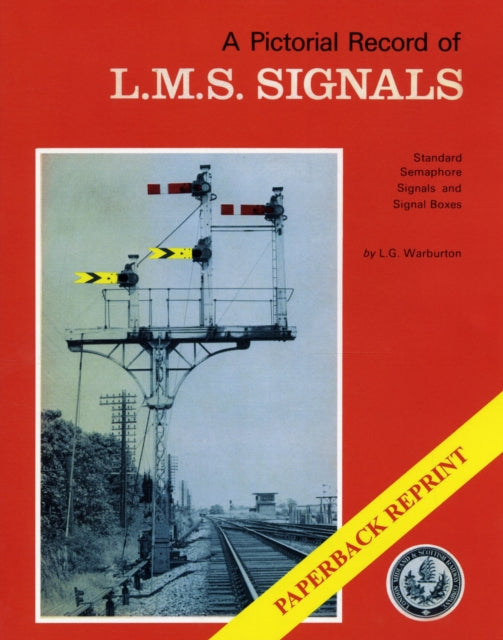 A Pictorial Record of L.M.S. Signals-9781906419417
