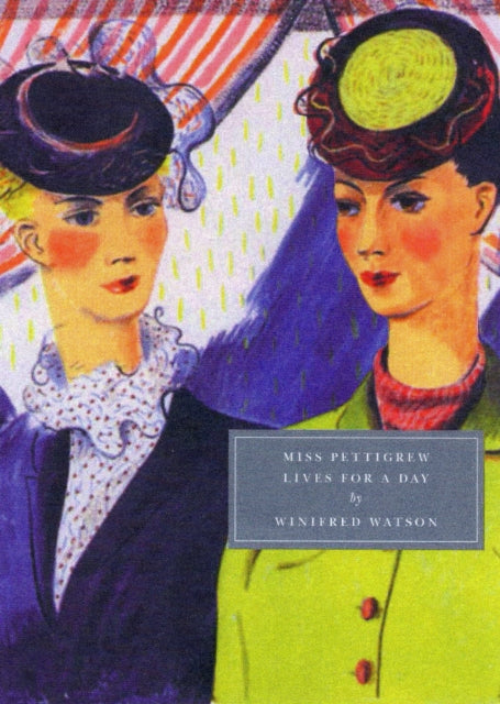 Miss Pettigrew Lives for a Day by Winifred Watson