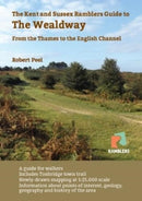 The Kent and Sussex Ramblers Guide to the Wealdway : From the Thames to the English Channel-9781906494322