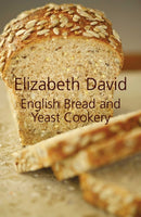 English Bread and Yeast Cookery-9781906502874