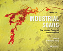 Industrial Scars : The Hidden Costs of Consumption-9781906506704