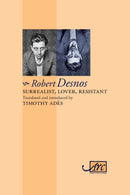 Surrealist, Lover, Resistant: Collected Poems - Arc Classic Translations-9781906570699