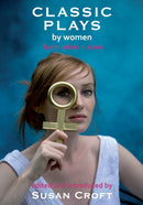 Classic Plays by Women : From 1600 - 2000-9781906582005