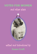Votes for Women : And Other Plays-9781906582012