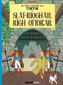 Tintin sa Gaidhlig: Slat-Rioghail Righ Ottokar (Tintin in Gaelic)-9781906587734