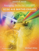 Applying Skills for Higher GCSE 4-9 Maths Exams-9781906622633