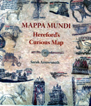 Mappa Mundi: Hereford's Curious Map-9781906663919