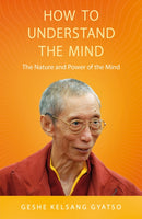 How to Understand the Mind : The Nature and Power of the Mind-9781906665821