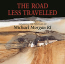 The Road Less Travelled : Exploring the Paintings of Michael Morgan RI-9781906690380