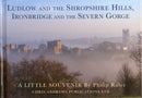 Ludlow and the Shropshire Hills : Ironbridge and the Severn Gorge-9781906725198