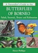 A Naturalist's Guide to the Butterflies of Borneo-9781906780692
