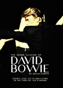 The Grand Illusion of David Bowie : Cosmic Jive, Sci-fi and Living In The Times of the Starman-9781906796426