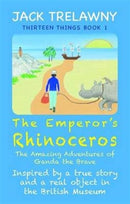 The Emperor's Rhinoceros : The Amazing Adventures of Ganda the Brave-9781906815172