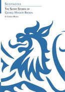 The Short Stories of George Mackay Brown : (Scotnotes Study Guides)-9781906841225