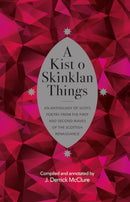 A Kist o Skinklan Things : An Anthology of Scots Poetry from the First and Second Waves of the Scottish Renaissance-9781906841294