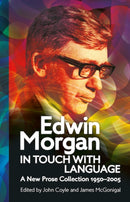 Edwin Morgan: In Touch With Language : A New Prose Collection 1950-2005-9781906841409