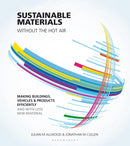 Sustainable Materials without the hot air : Making buildings, vehicles and products efficiently and with less new material-9781906860301