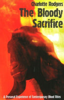 Bloody Sacrifice : A Personal Experience of Contemporary Blood Rites-9781906958305
