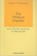 The Whitsun Impulse and Christ's Activity in Social Life-9781906999155