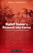 Rudolf Steiner's Research into Karma : and the Mission of the Anthroposophical Society-9781906999186