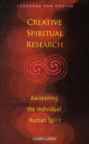 Creative Spiritual Research : Awakening the Individual Human Spirit-9781906999285