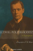 Ludwig Polzer-Hoditz, a European : A Biography-9781906999643