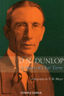 D. N. Dunlop, a Man of Our Time : A Biography-9781906999667
