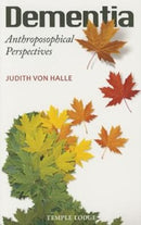 Dementia : Anthroposophical Perspectives-9781906999742