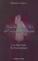 How the New Art of Eurythmy Began : Lory Maier-Smits, the First Eurythmist-9781906999810