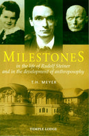 Milestones : In the Life of Rudolf Steiner and in the Development of Anthroposophy-9781906999827