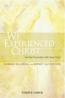 We Experienced Christ : Spiritual Encounters with Jesus Christ: Reports from the Religious-Social Institute, Stockholm-9781906999865