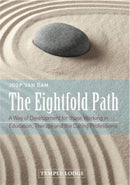The Eightfold Path : A Way of Development for Those Working in Education, Therapy and the Caring Professions-9781906999889