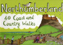 Northumberland : 40 Coast and Country Walks-9781907025310