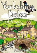 Yorkshire Dales : 40 Favourite Walks-9781907025549